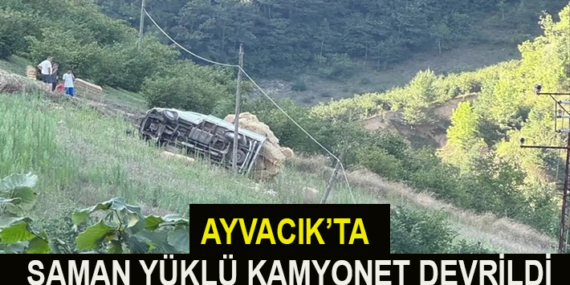 AYVACIK’TA SAMAN YÜKLÜ KAMYONET DEVRİLDİ