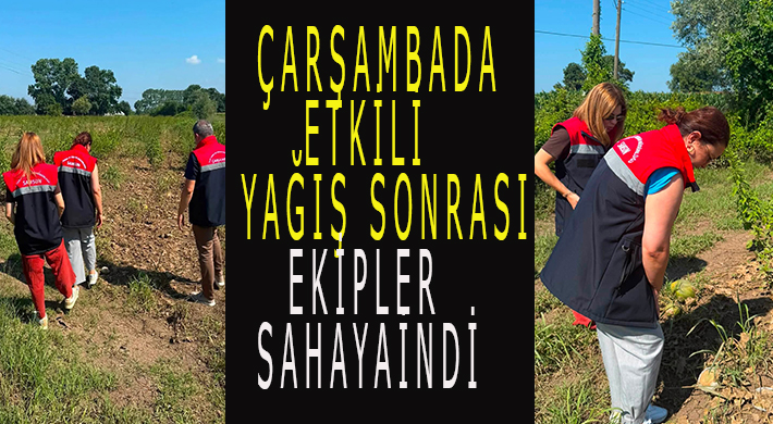ÇARŞAMBADA ETKİLİ YAĞIŞ SONRASI EKİPLER SAHAYA İNDİ