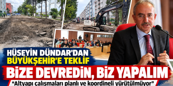 HÜSEYİN DÜNDAR’DAN BÜYÜKŞEHİR’E TEKLİF‘BİZE DEVREDİN, BİZ YAPALIM’