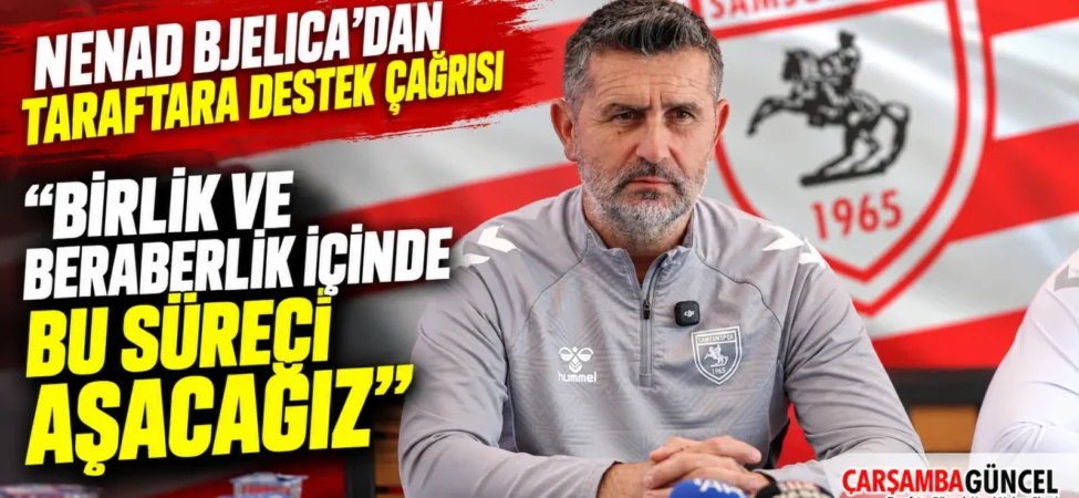 Bjelica’dan Birlik ve Beraberlik Çağrısı