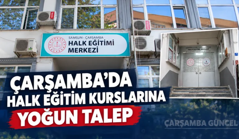 Çarşamba’da Halk Eğitimi Kurslarına Yoğun Talep