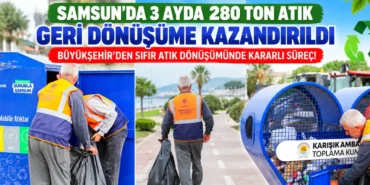 Samsun’da Geri Dönüşüm Seferberliği