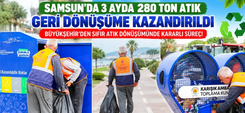 Samsun’da Geri Dönüşüm Seferberliği