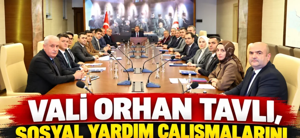 Vali Tavlı Sosyal Yardımları Değerlendirdi