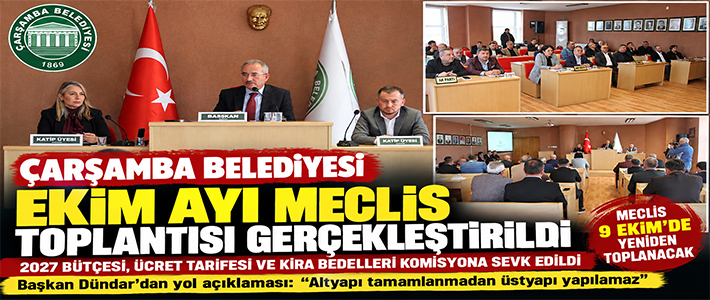 ÇARŞAMBA BELEDİYESİ EKİM AYI MECLİS TOPLANTISI GERÇEKLEŞTİRİLDİ